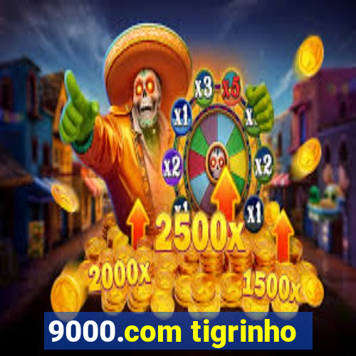 9000.com tigrinho